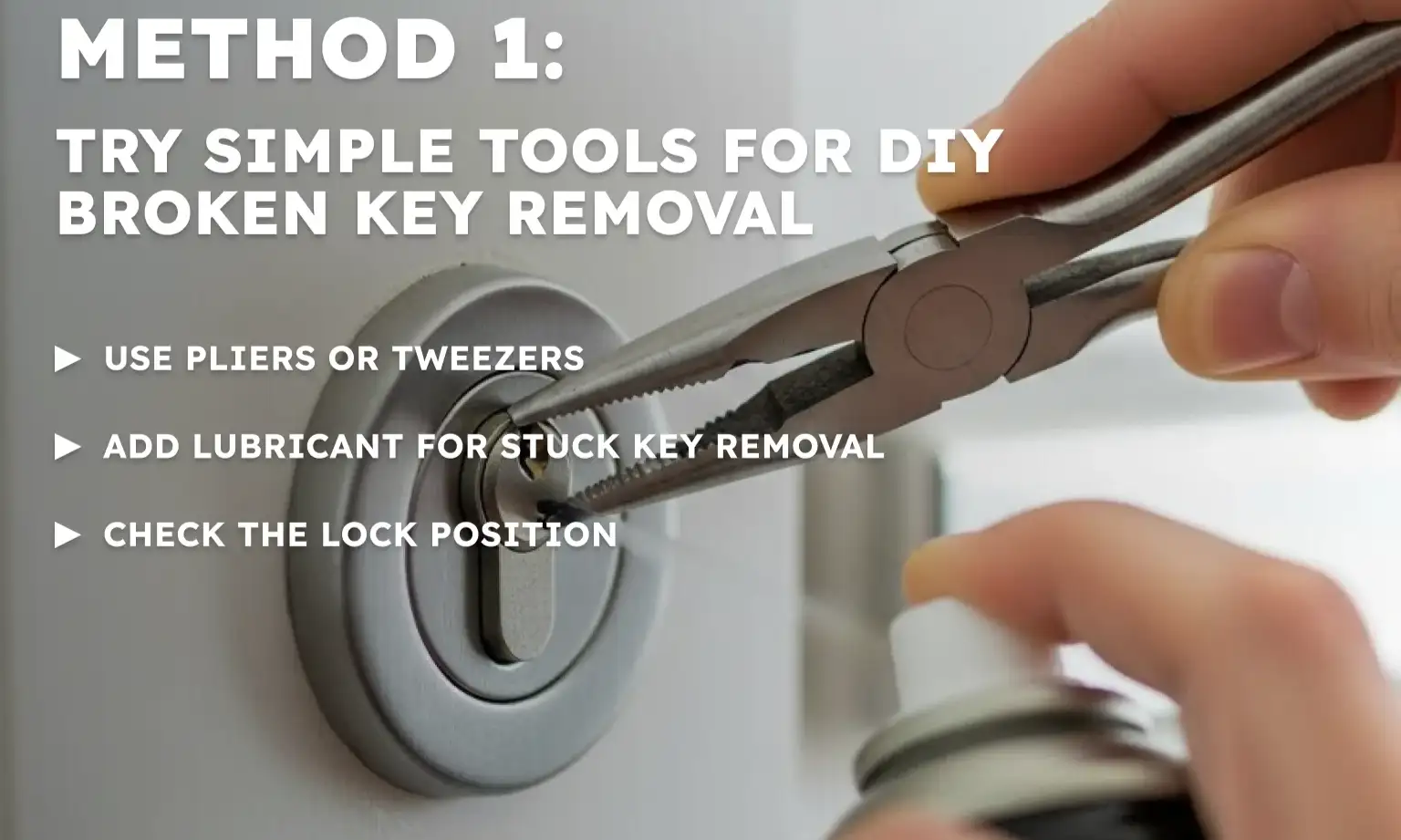 Try Simple Tools for DIY Broken Key Removal