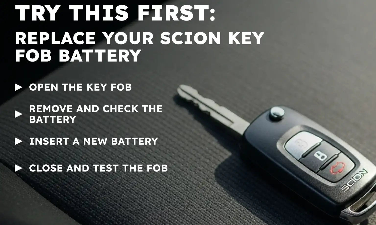 Try This First: Replace Your Scion Key Fob Battery
