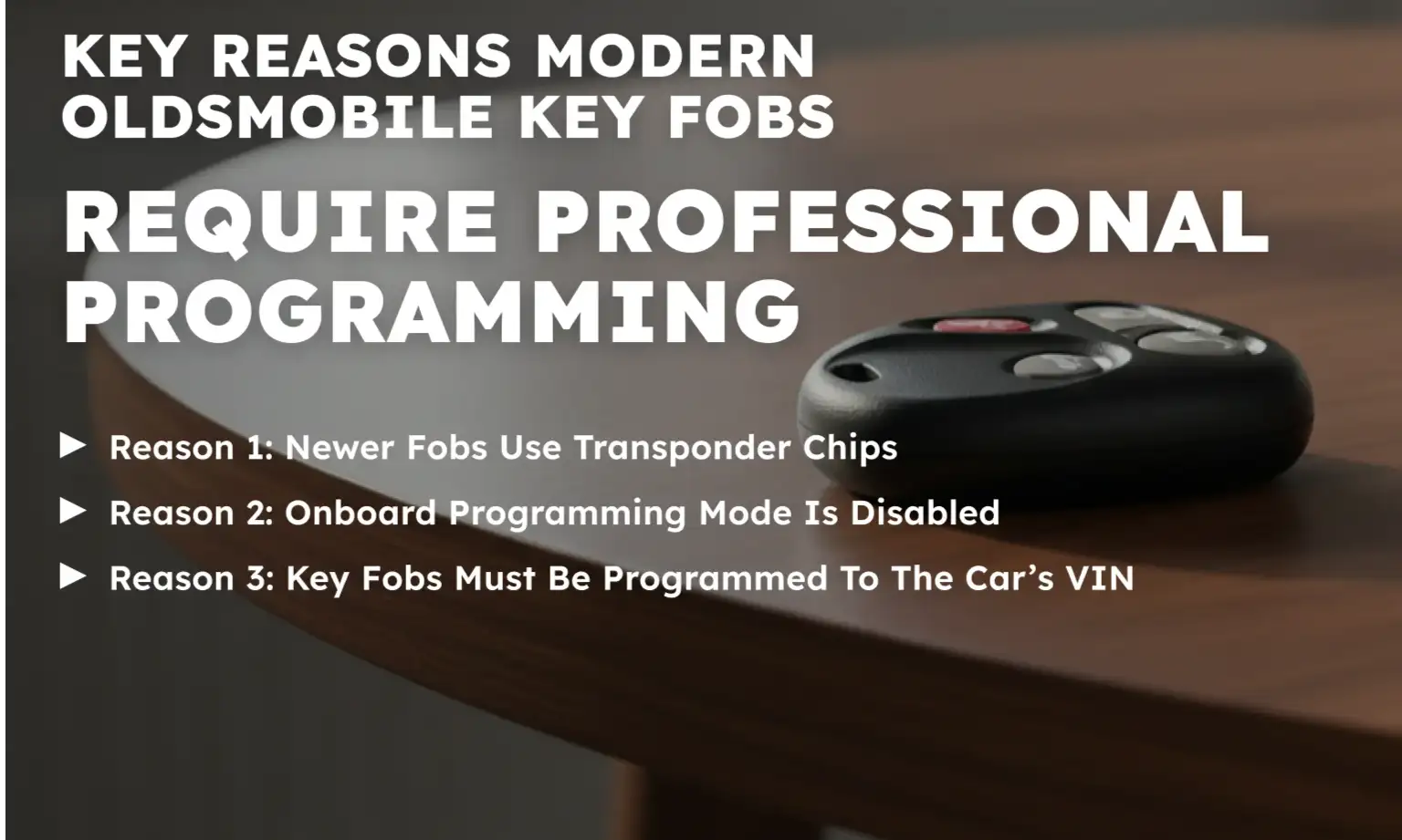 Key Reasons Modern Oldsmobile Key Fobs Require Professional Programming 