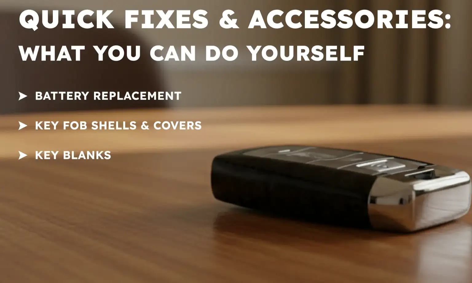 Quick Fixes & Accessories: What You Can Do Yourself