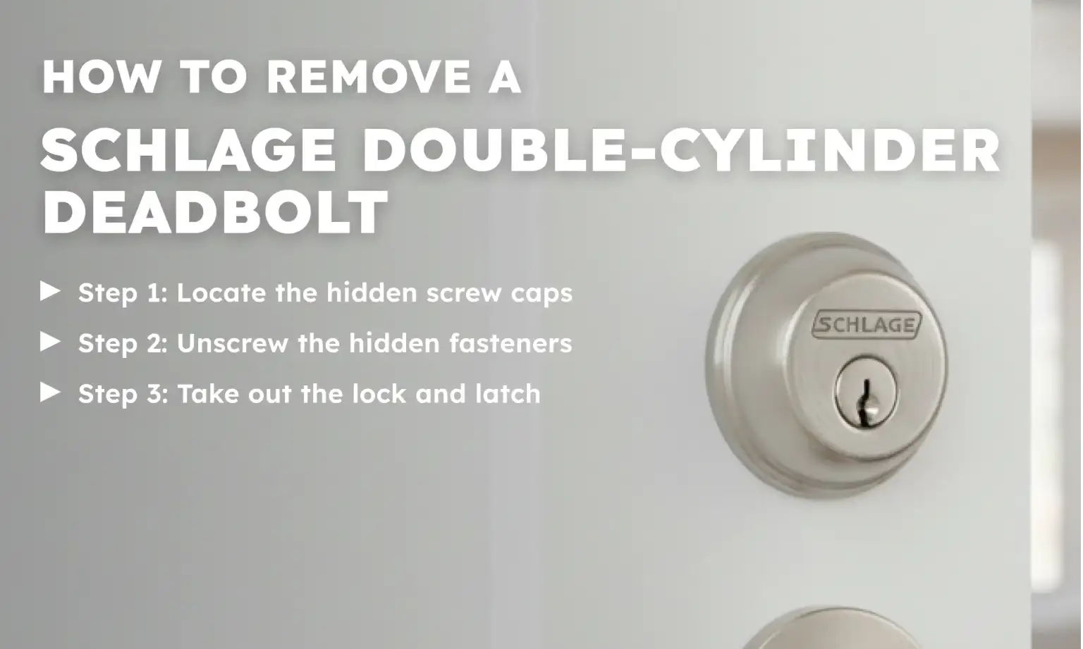 How to Remove a Schlage Double-Cylinder Deadbolt 