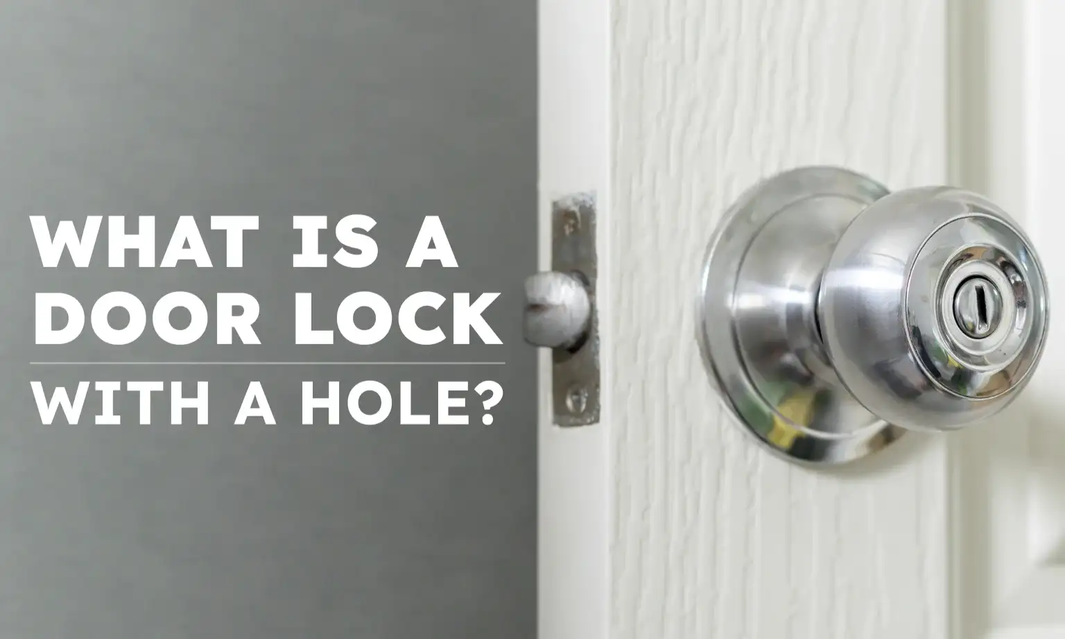 What Is a Door Lock with a Hole?