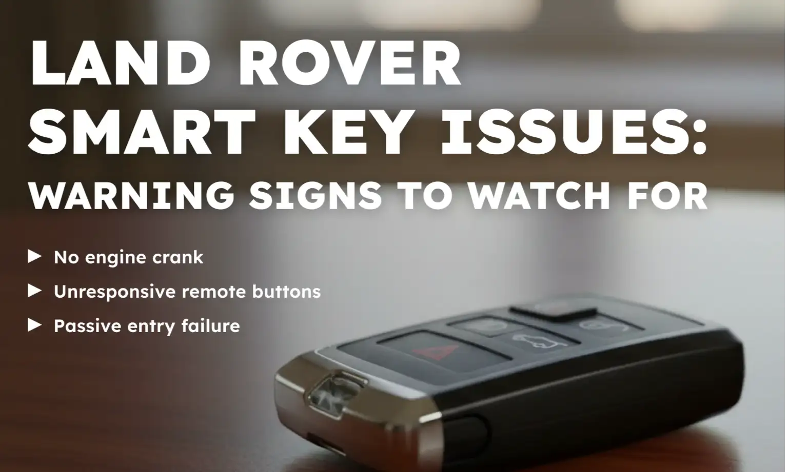Land Rover Smart Key Issues