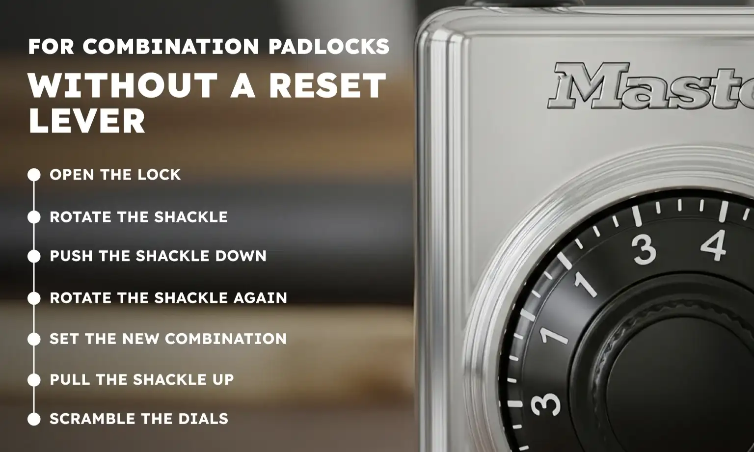 For Combination Padlocks Without a Reset Lever