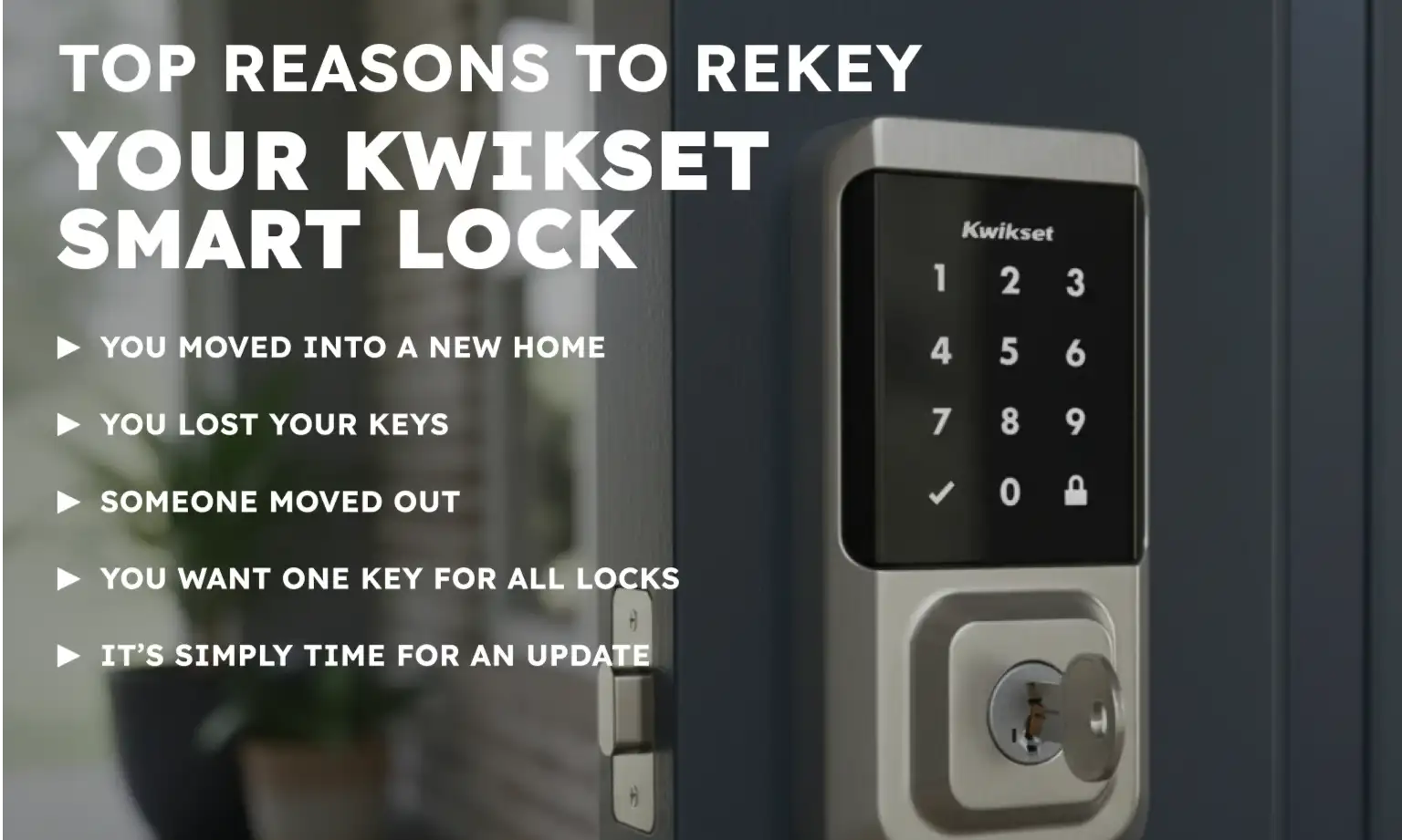 Top Reasons to Rekey Your Kwikset Smart Lock