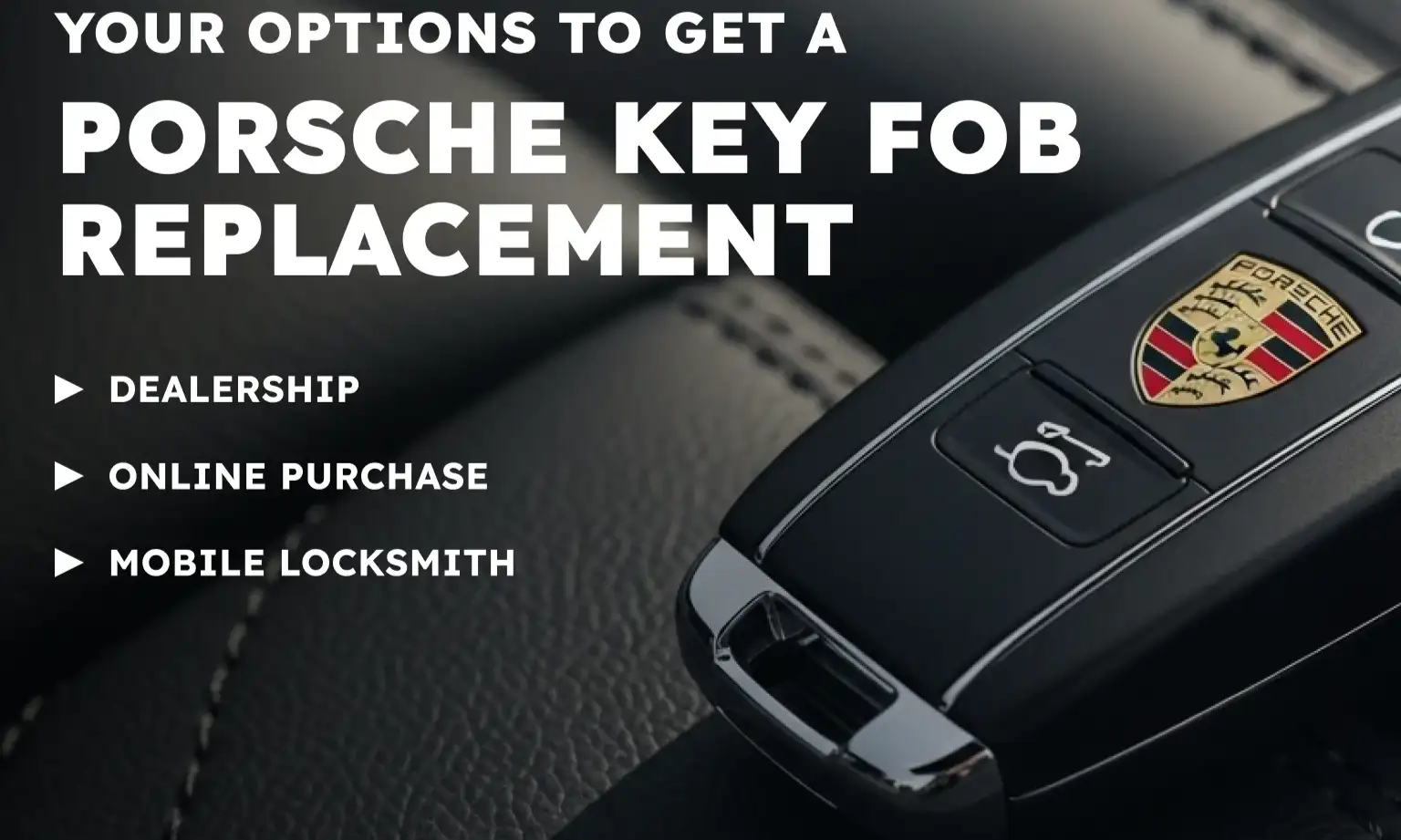 Your Options to Get a Porsche Key Fob Replacement