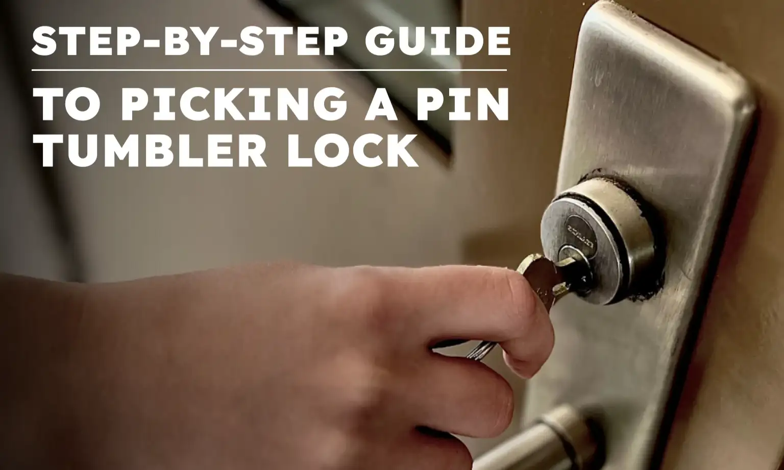 Step-by-Step Guide to Picking a Pin Tumbler Lock