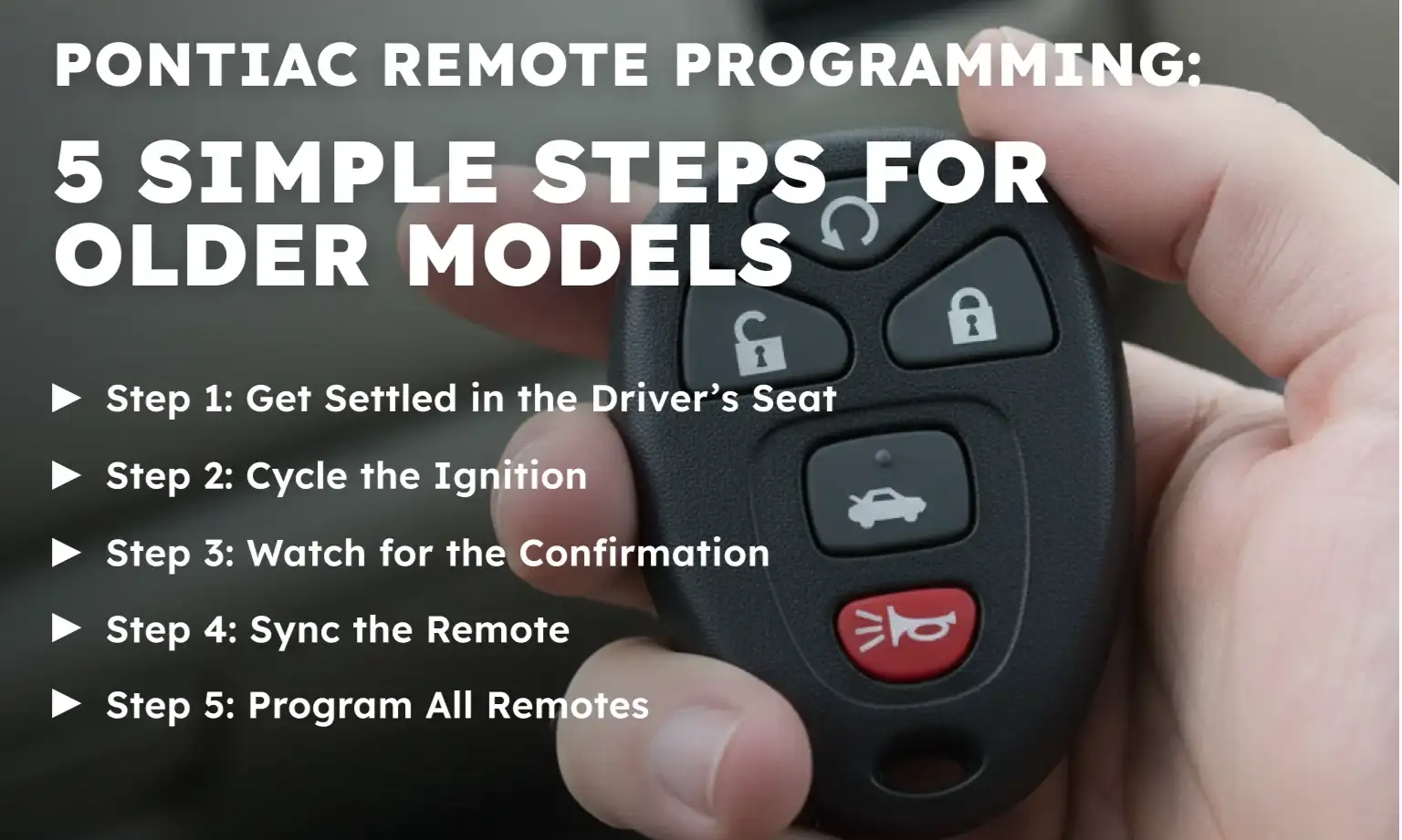 Pontiac Remote Programming: 5 Simple Steps for Older Models