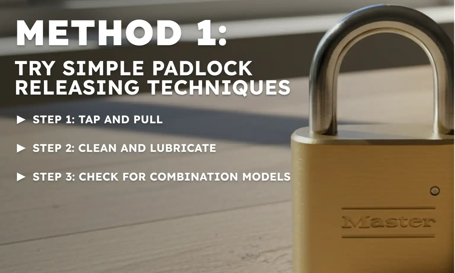 Try Simple Padlock Releasing Techniques