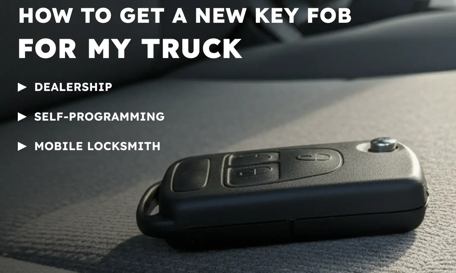 How to Get a New Key Fob for My Truck