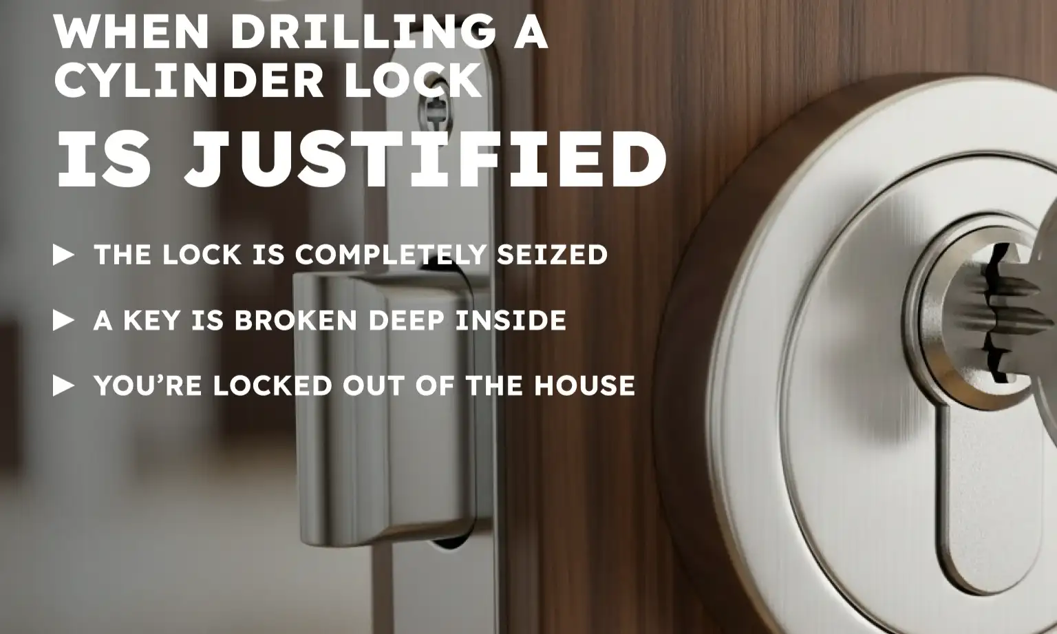 When Drilling a Cylinder Lock Is Justified
