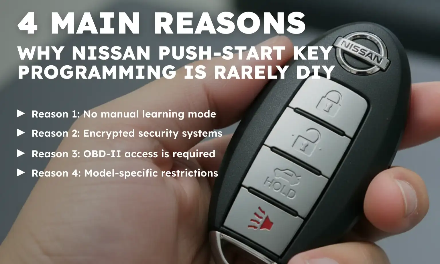 4 Main Reasons Why Nissan Push-Start Key Programming Is Rarely DIY