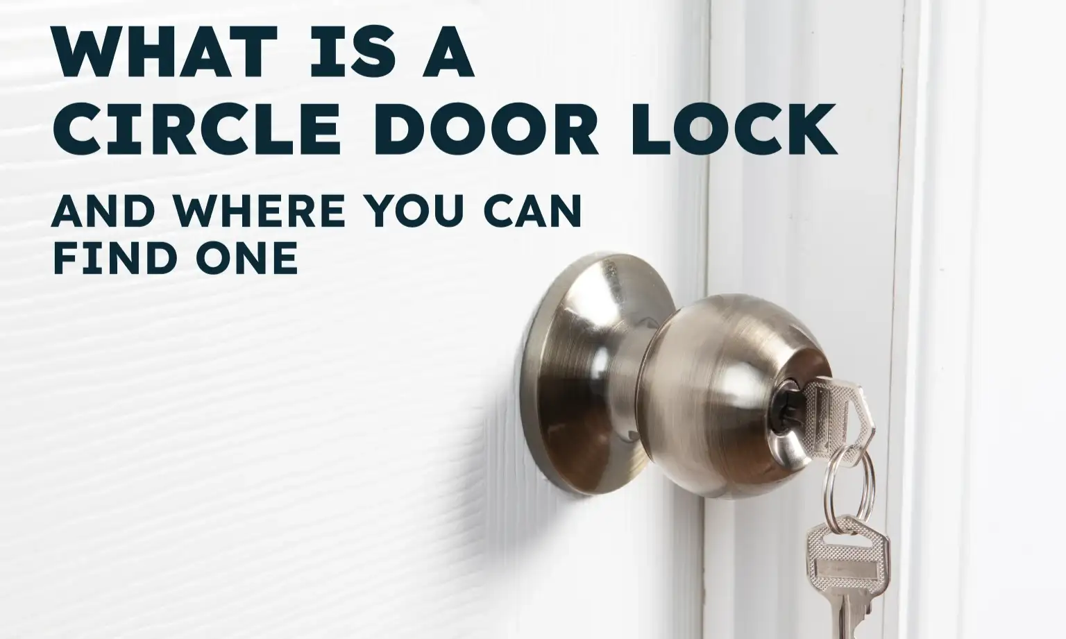 What Is a Circle Door Lock and Where You Can Find One