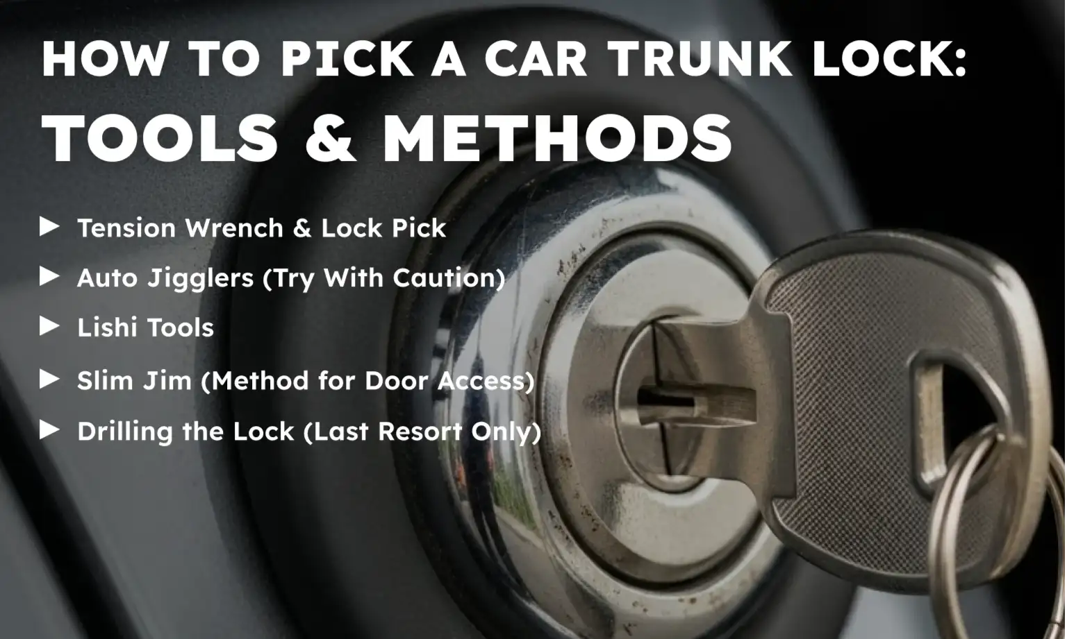 How to Pick a Car Trunk Lock: Tools & Methods