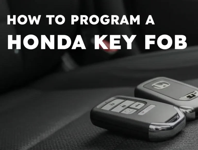 How to Program a Honda Key Fob: A Step-by-Step Guide