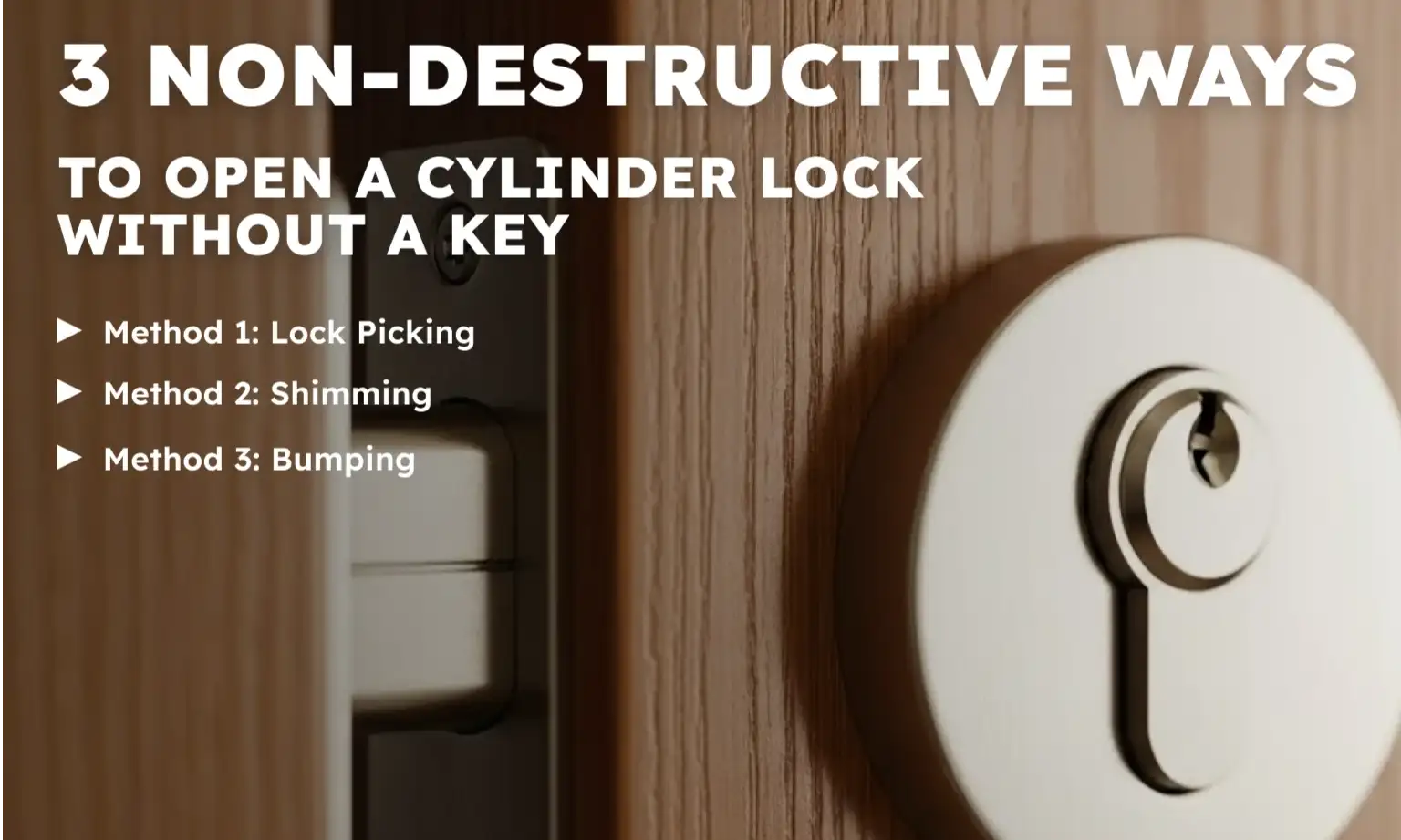 3 Non-Destructive Ways to Open a Cylinder Lock Without a Key
